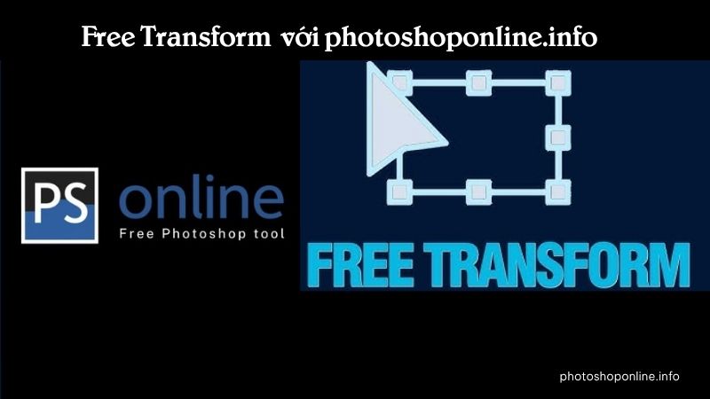 Free Transform với photoshoponline.info