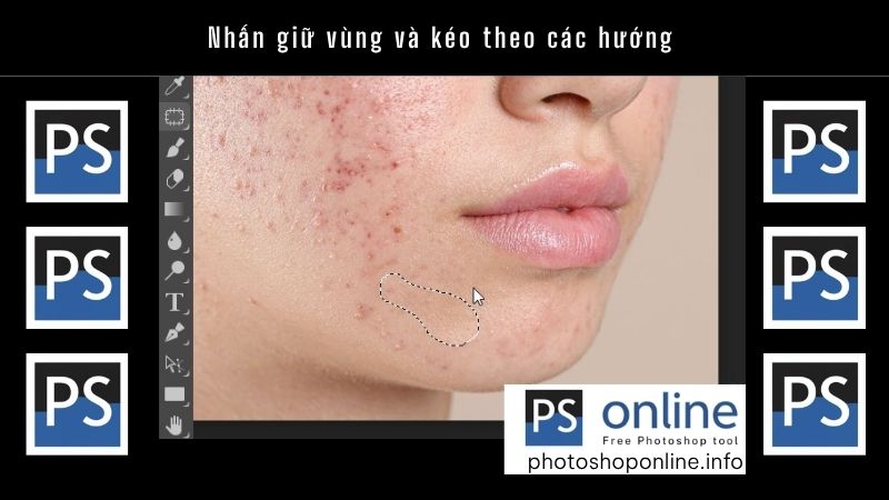 Nhấn giữ vùng và kéo theo các hướng