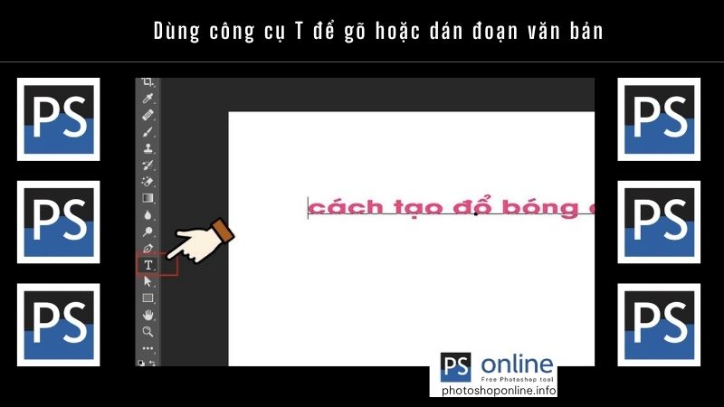 Dùng công cụ T để gõ hoặc dán đoạn văn bản