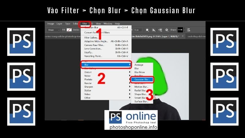 Vào Filter _ Chọn Blur _ Chọn Gaussian Blur