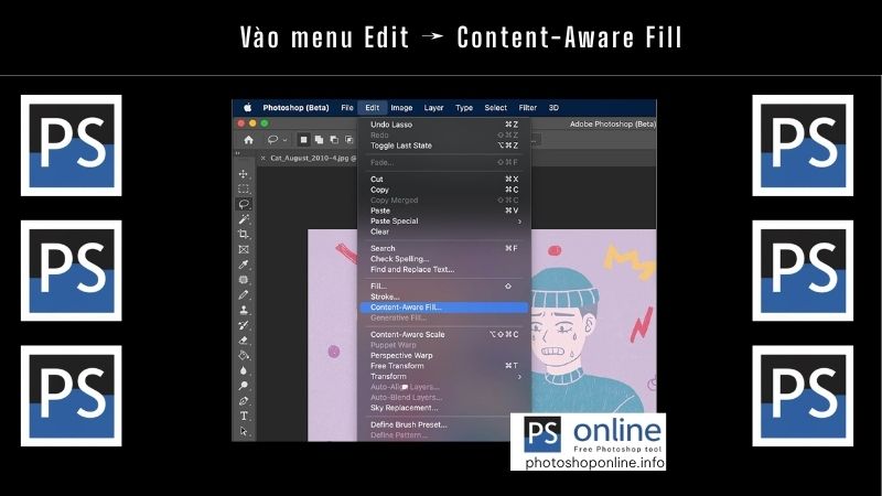 Hướng dẫn xóa chữ trong Photoshop chuẩn chỉnh chỉ trong 3 phút 5 Vào menu Edit → Content-Aware Fill